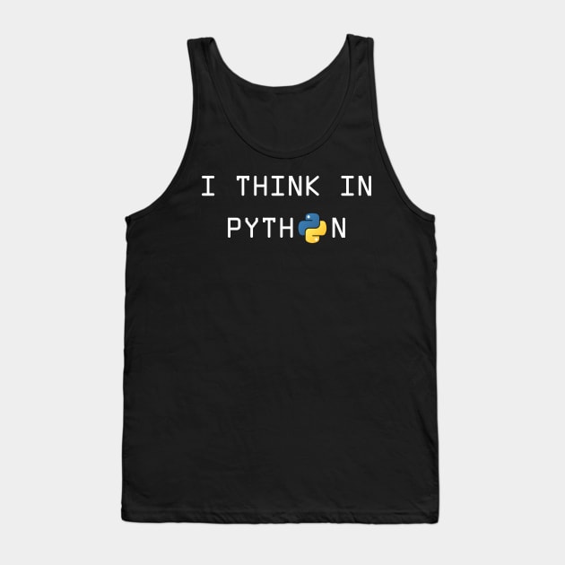 I think in Python - Funny Python developer Tank Top by mangobanana